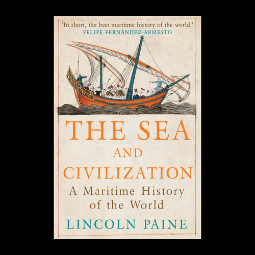 The Sea and Civilization by Lincoln Paine – original cover on a black background
